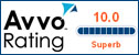 AVVO rating of 10 for superb experience, industry recognition and professional conduct.